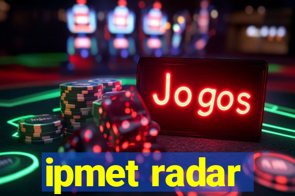 ipmet radar